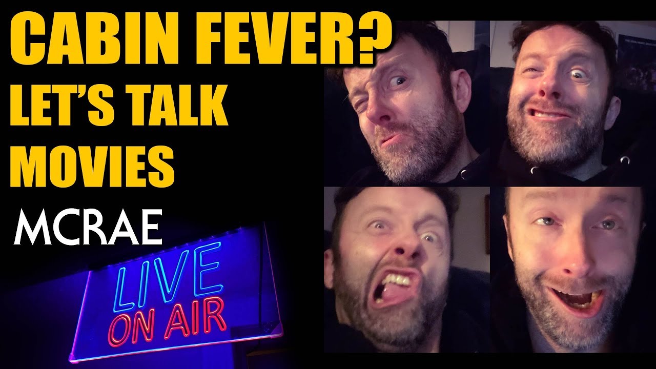 MCRAE LIVE #34: Cabin Fever? Let's Talk Movies With Cecil Laird