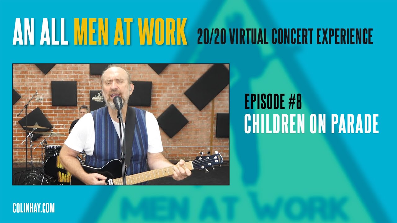 Men At Work Mondays #8 “Children On Parade”