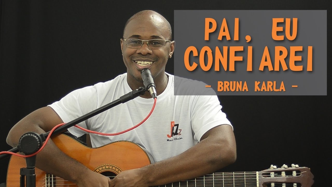 Pai eu confiarei - Bruna Karla - Aula de Violão Gospel
