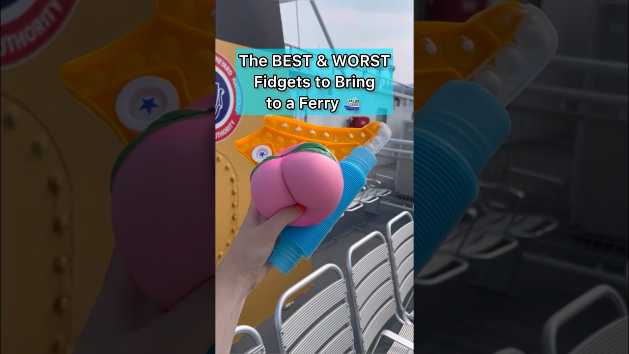The BEST & WORST Fidgets to Bring to a Ferry Boat! ⛴️ 🌊