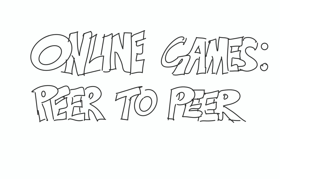 Peer to Peer Multiplayer, Drawn Badly
