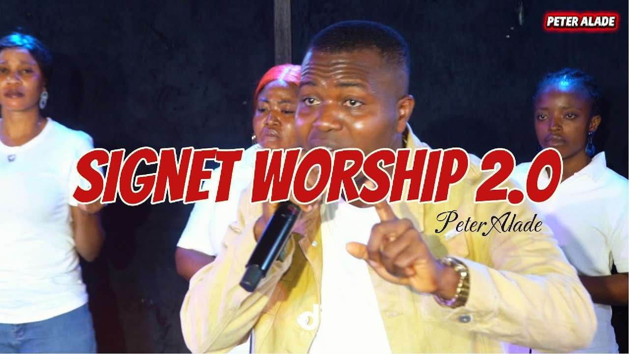 Signet Worship 2.0 by Peter Alade | Live Worship Experience