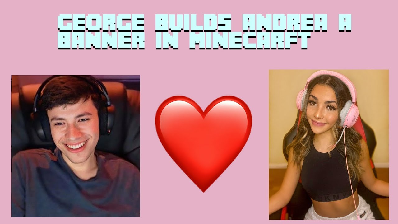 GeorgeNotFound builds Andrea Botez a Banner in DreamSMP
