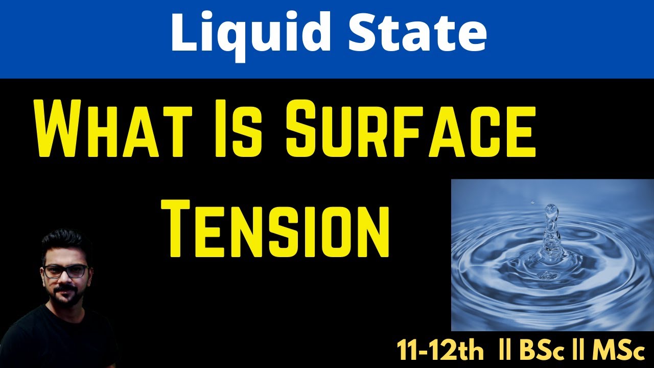 What is Surface Tension || Liquid State || Liquid Dynamics || Surface Tension || Surface Energy