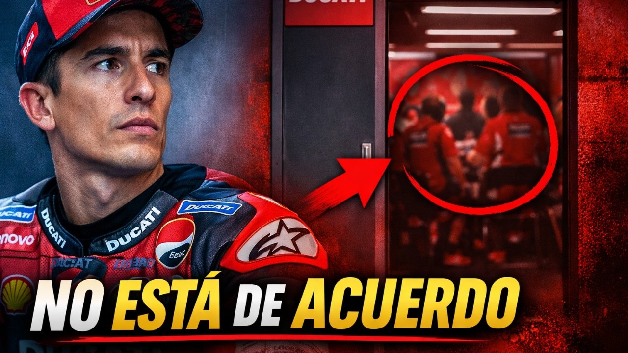 💥 MÁRQUEZ NO ESTÁ DE ACUERDO CON LA ÚLTIMA DECISIÓN DE DUCATI Y SE NOTA