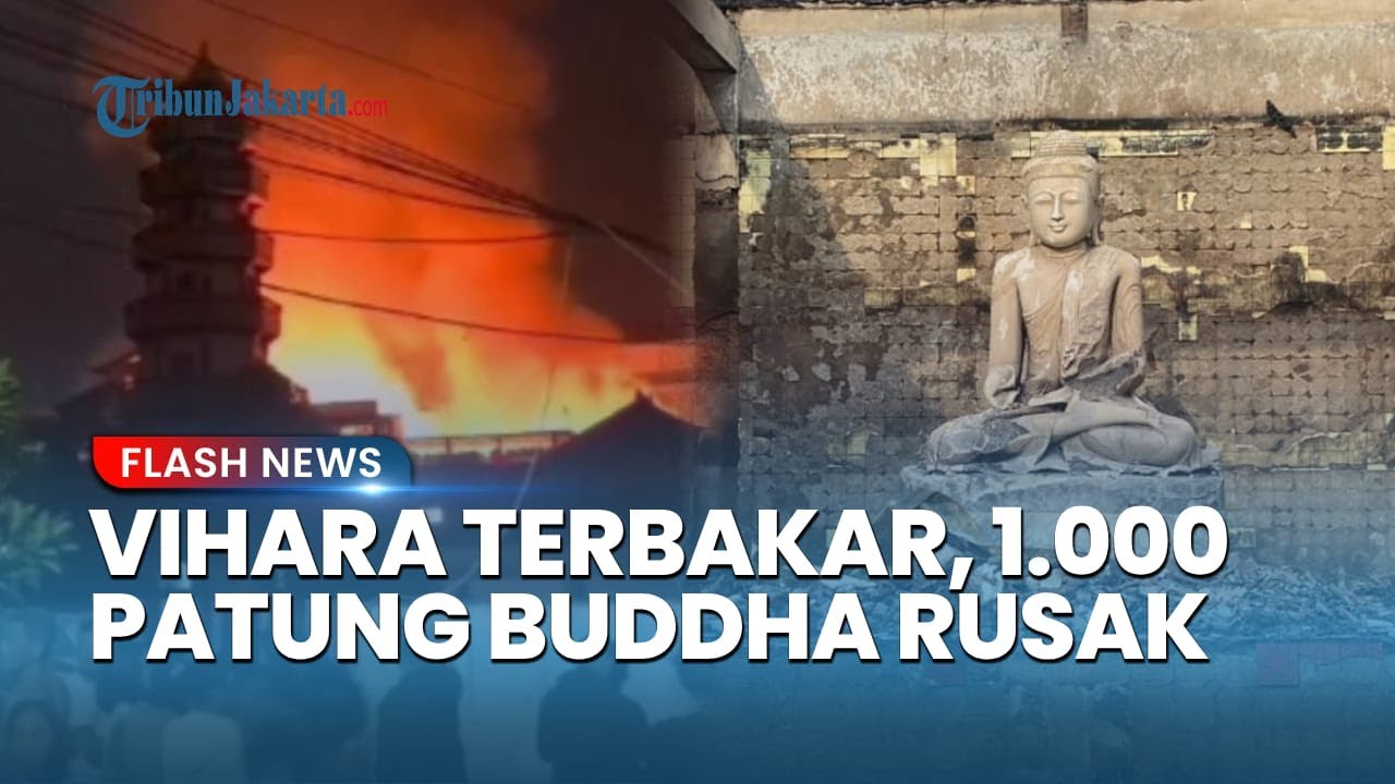 Ribuan Patung Keagamaan Terbakar di Vihara Lalitavistara Cilincing, Kerugian Ditaksir Miliaran