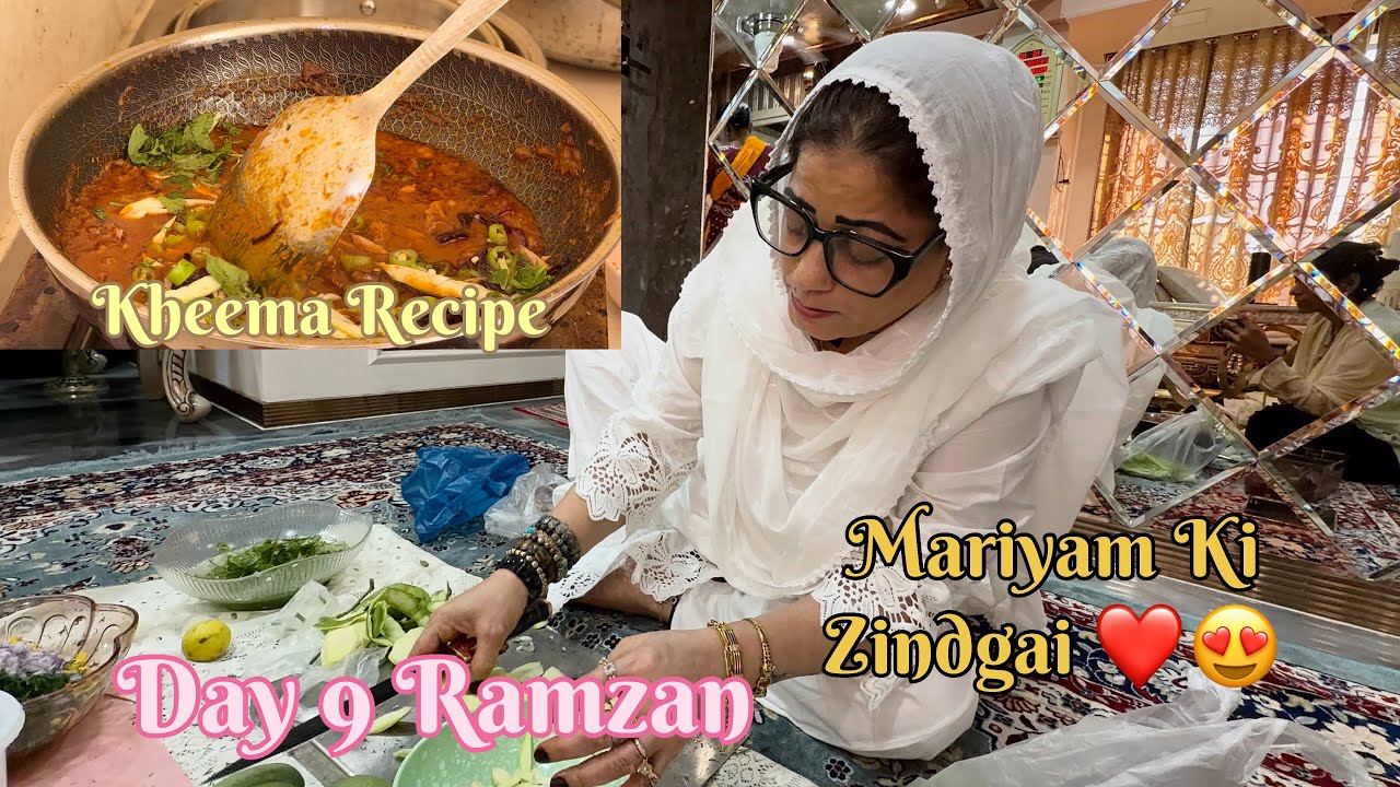 Day 9 Ramzan / Kheema Recipe / Mariyam Ki Zindagi ❤️😍 