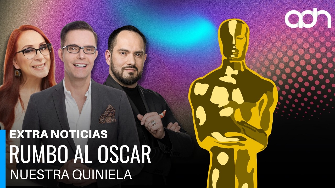 “Predicciones rumbo al Óscar, La quinceañera millonaria y el hijo de Luis Miguel” I Extra Noticias