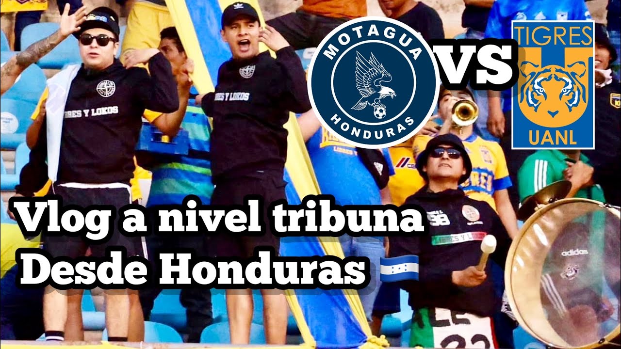 Tigres en Honduras vs Motagua, vlog a nivel tribuna en el partido de cuartos de final de la conca!