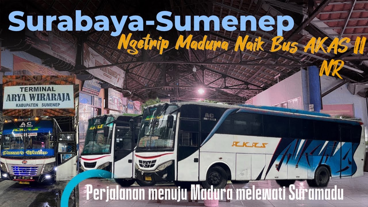 Trip Surabaya Menuju Sumenep Madura Naik Bus AKAS, Perjalanan Malam Hari Melintasi Jembatan Suramadu