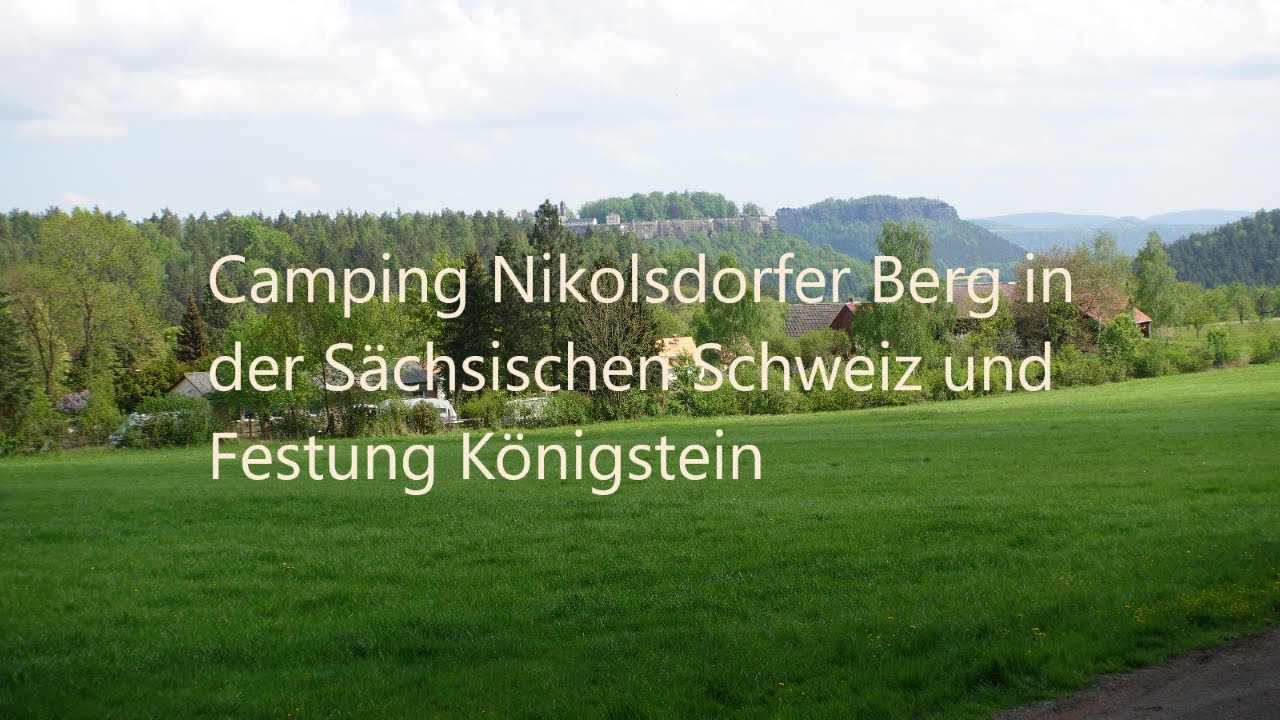 Sächsische Schweiz - Campingplatz Nikolsdorfer Berg und  Festung Königstein