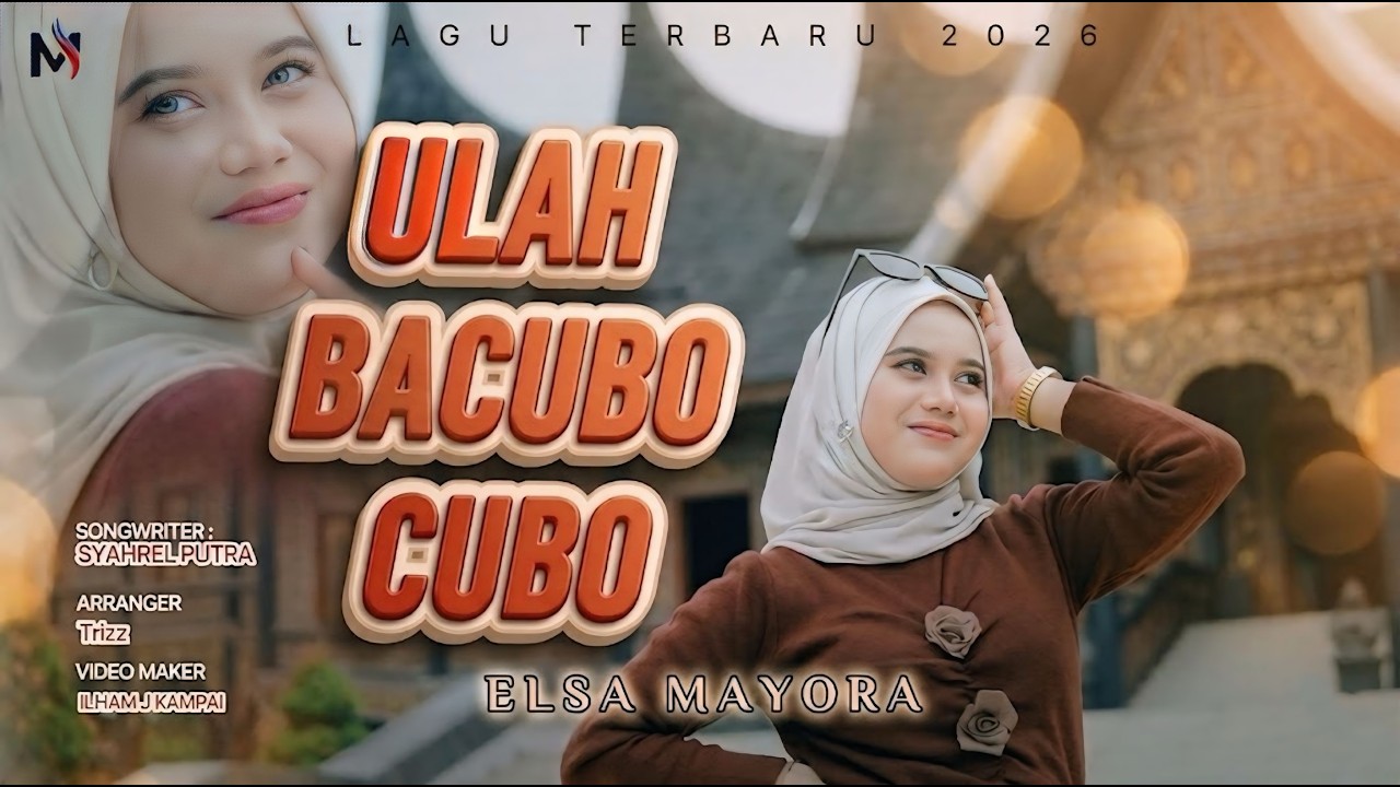 Lagu Minang Terbaru - Elsa Mayora - Ulah Bacubo Cubo (Official Music Video)