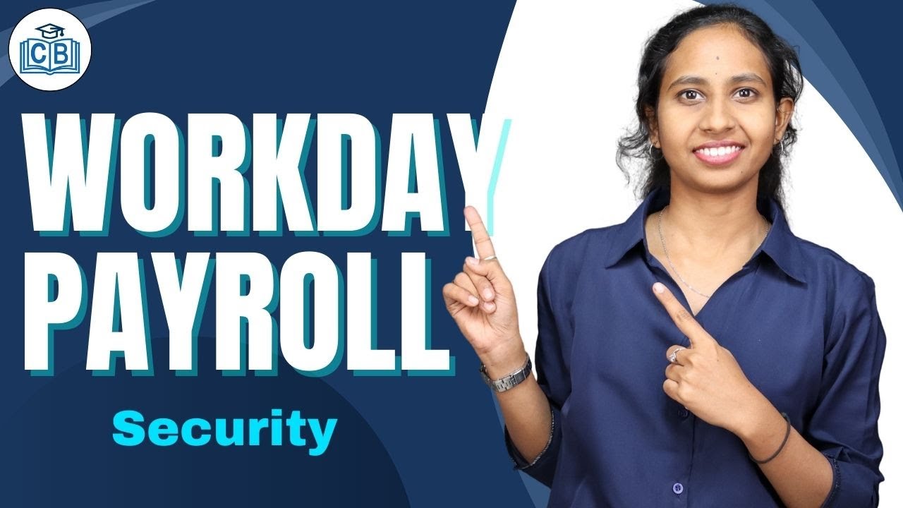 Security in Workday Payroll | Workday Payroll Online Course | Workday Payroll | CyberBrainer