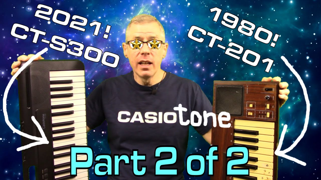 1980 Casiotone CT-201 & 2021 CT-S300 Tone Comparison (HQ Audio) &ndash; Part 2