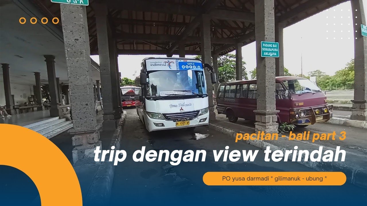 trip pacitan - bali part 3 ‼️kecil kecil boleh cepat..bus yusa darmadi