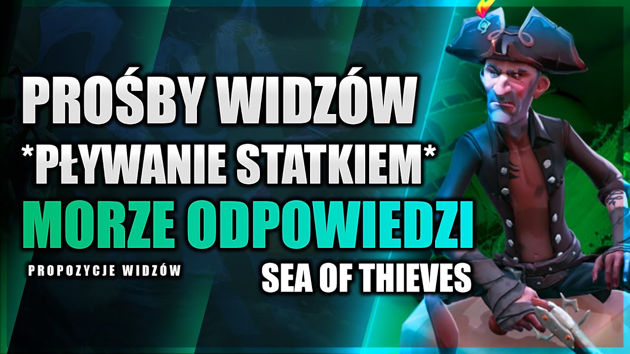 Jak pływać statkiem, pokonać krakena i być bardziej sneaky czyli wasze pytania do Sea Of Thieves !!