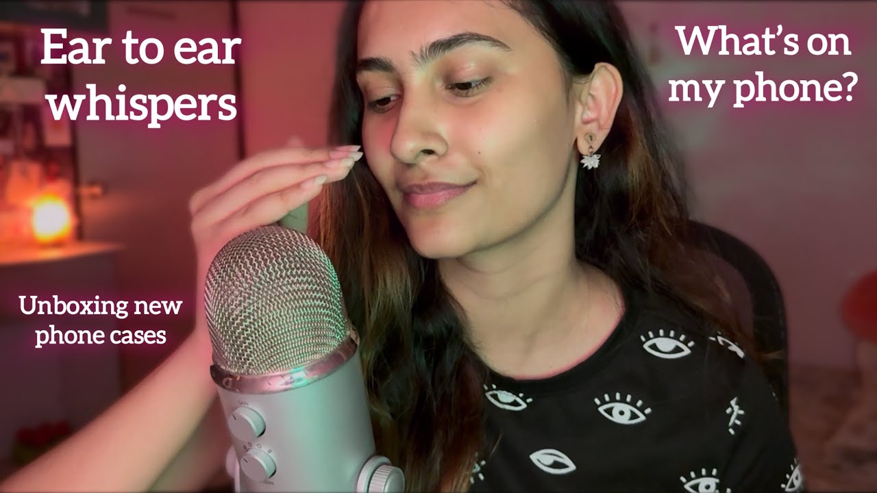 ASMR Talking You To Sleep | What’s on My Phone + Ear-to-Ear Sounds