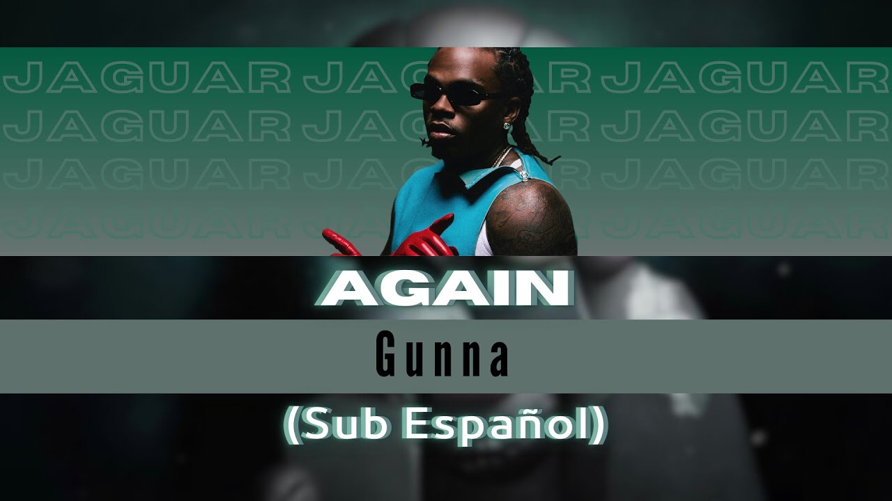 Again - Gunna (Sub Español)