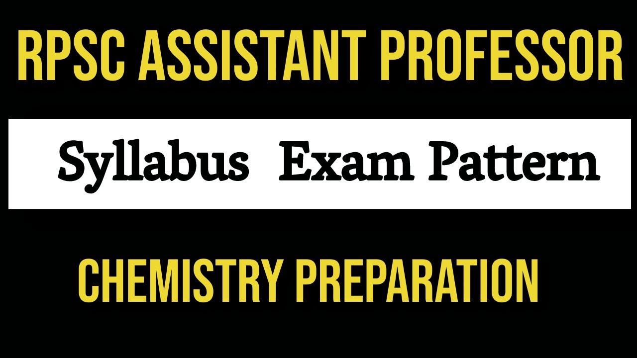 RPSC Assistant Professor 2023 Syllabus Paper Pattern Chemistry