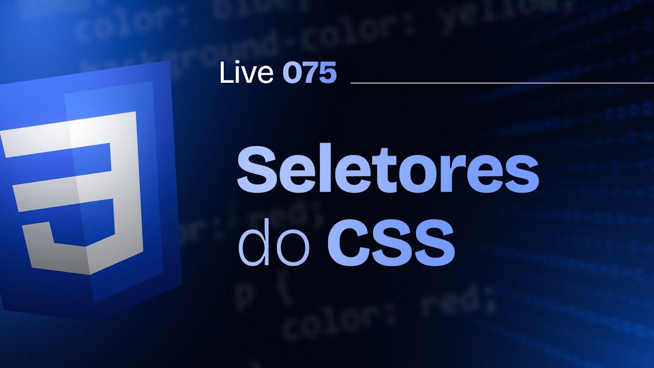 Dominando os SELETORES do CSS (e do Elementor) | Live #075