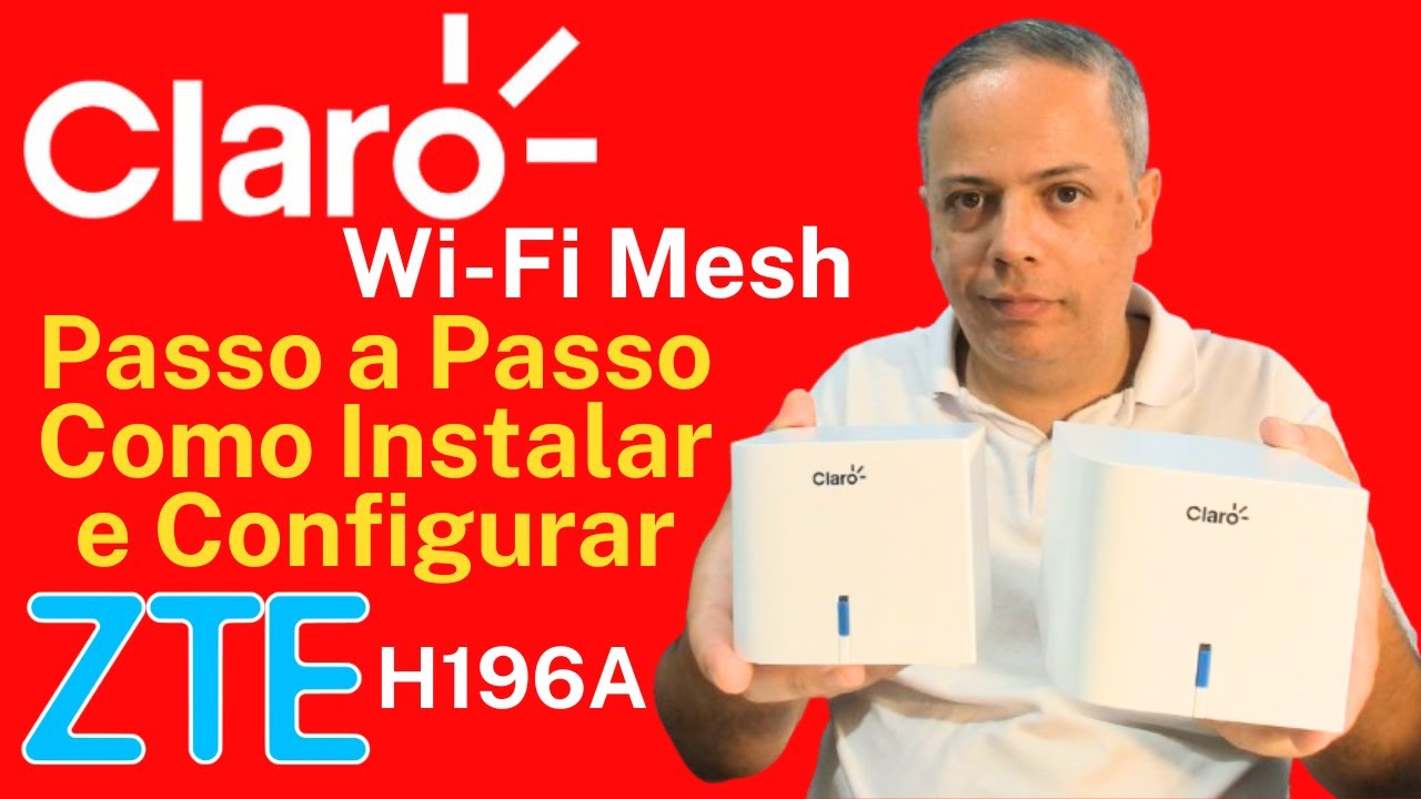CLARO WI-FI MESH - Tutorial Como Instalar e Configurar ZTE H196A
