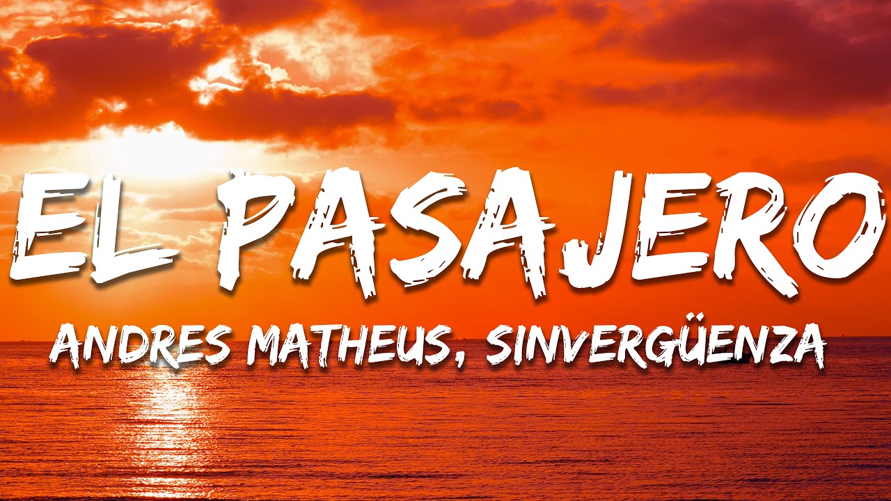 Andres Matheus, Sinvergüenza - El Pasajero (Radio Edit)