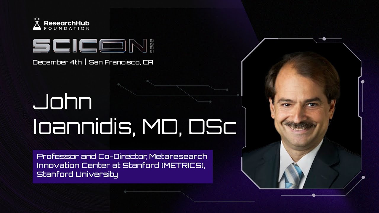 SciCon 2025 - Keynote: Metascience - John Ioannidis