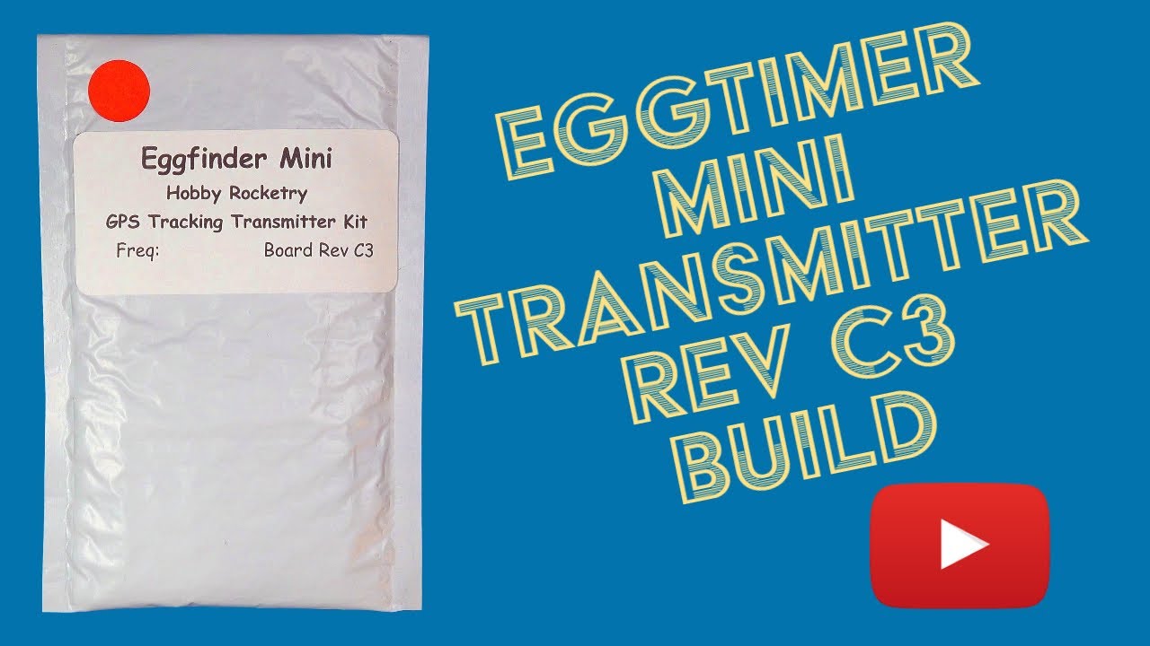 Eggtimer Mini Transmitter Build Rev C3 - March 2023