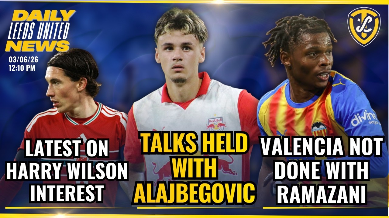 Leeds United Talks With Alajbegovic | Valencia Not Done With Ramazani | Harry Wilson Latest