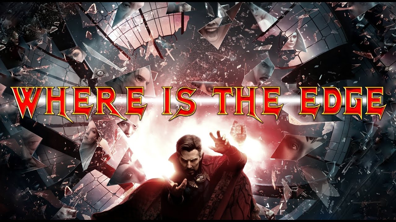 Doctor Strange in the Multiverse of Madness - Where is the Edge [Road to Avengers: Doomsday]