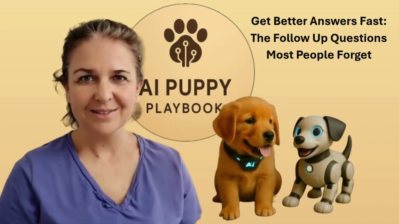 Train Your AI Puppy Faster: Get Better Answers With Less Trial & Error (AI Puppy Lecture)