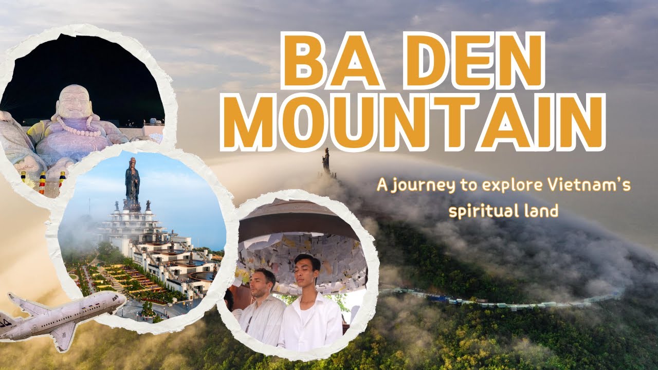 Ba Den Mountain – A journey to explore Vietnam’s spiritual land