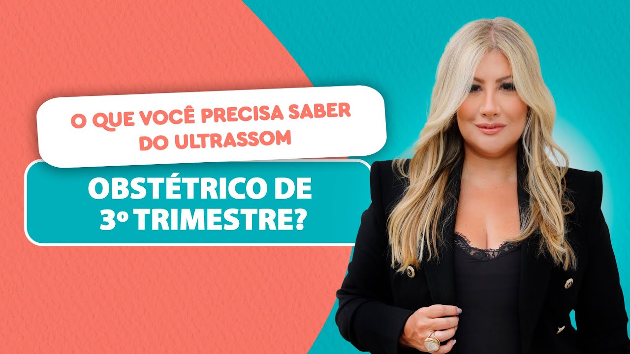 O que Você Precisa Saber do Ultrassom Obstétrico | A Melhor Gestação Possível | Dra. Renata Lopes