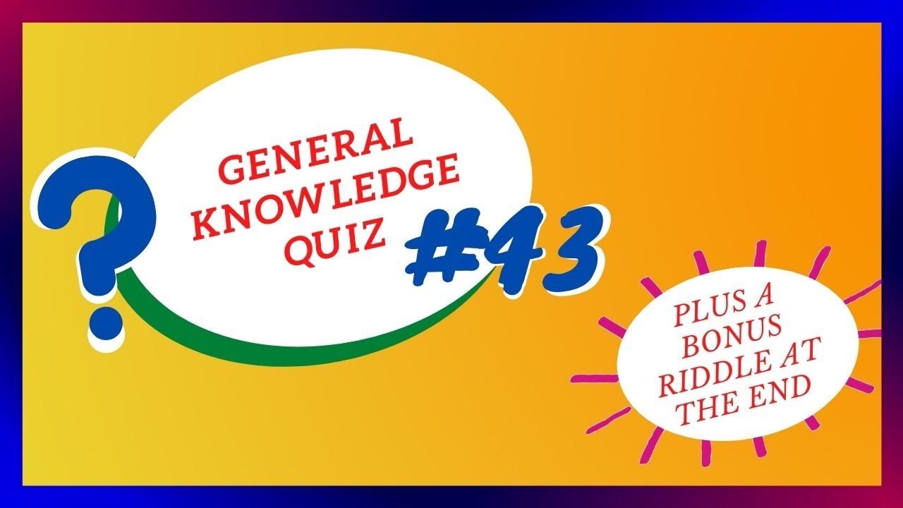 General Knowledge Quiz | Quick | Questions and Answers | #43 | Pub Quiz | Trivia