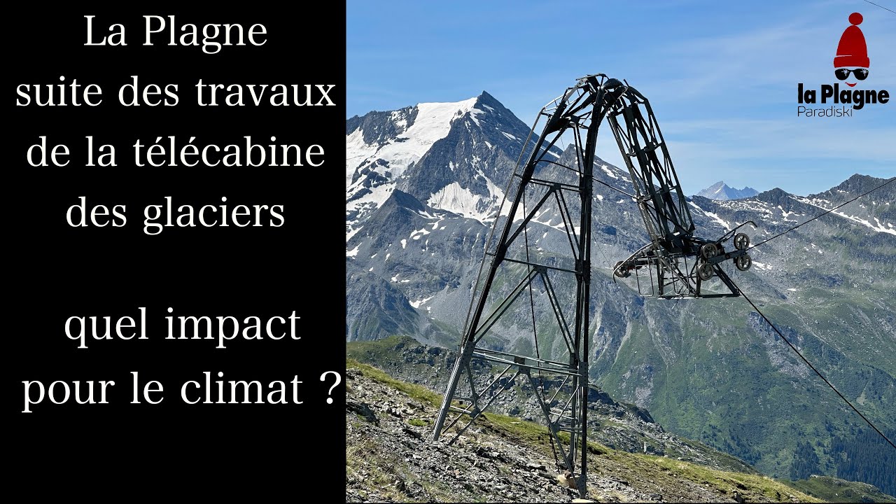 la Plagne travaux télécabine des Glacier impact sur le climat