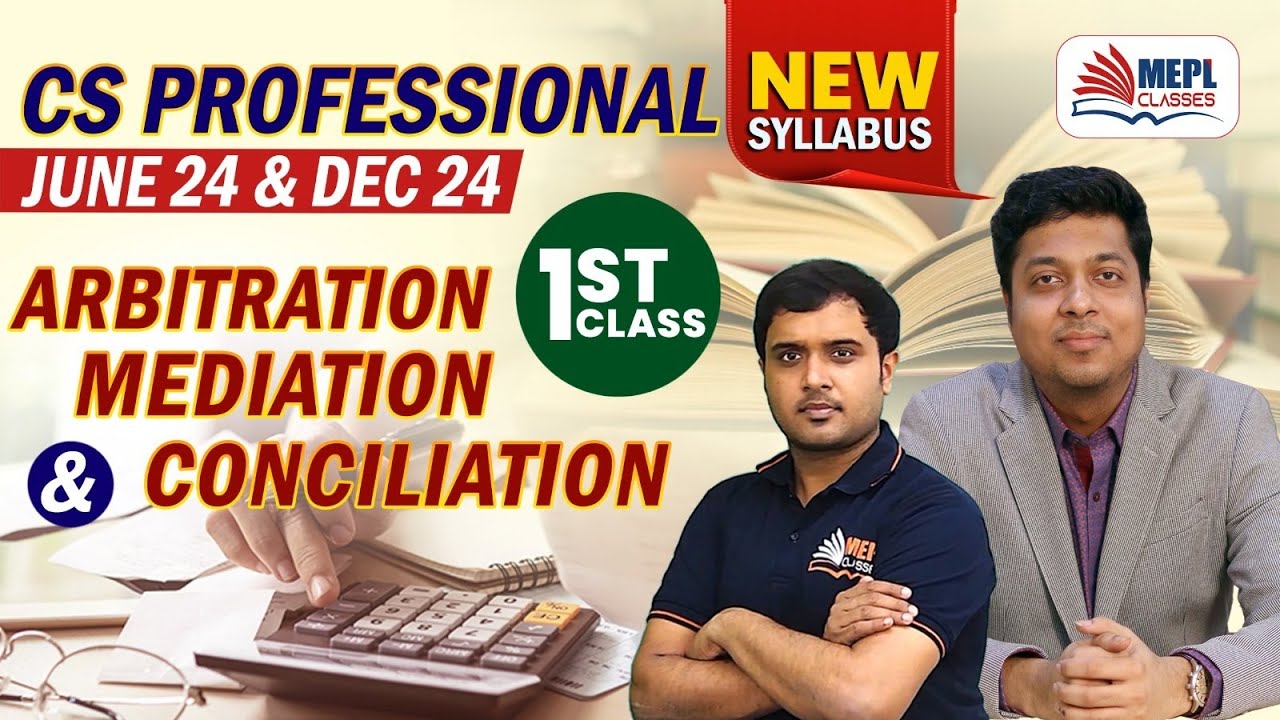 CS Professional June 24 | Arbitration, Mediation & Conciliation - 1st Class | MEPL Classes