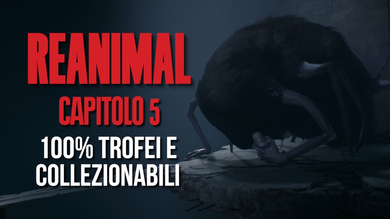 REANIMAL (ITA) - Capitolo 5: Giù per il Buco【100% Trofei e Collezionabili】