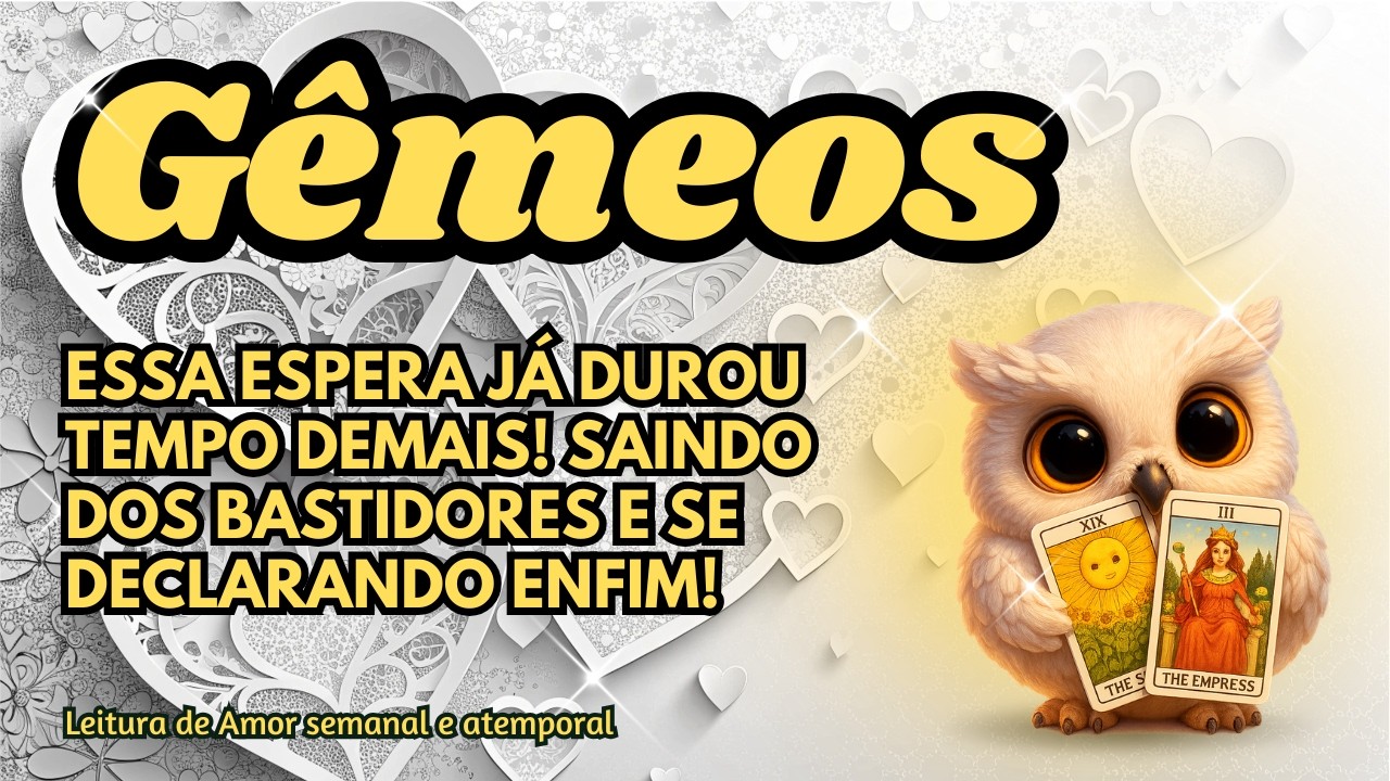 ♊ GÊMEOS 💞 ESSA ESPERA JÁ DUROU TEMPO DEMAIS! SAINDO DOS BASTIDORES E SE DECLARANDO ENFIM!