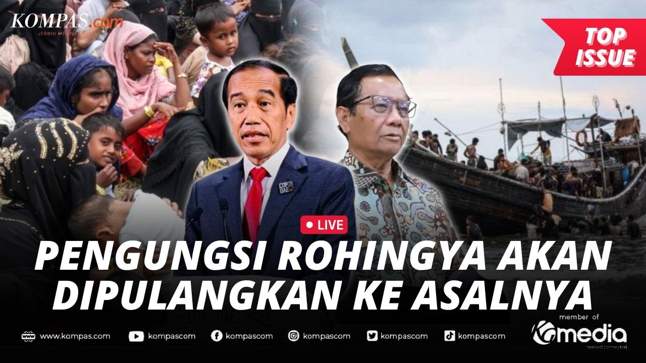 🔴LIVE - Pemerintah Akan Kembalikan Pengungsi Rohingya ke Negaranya