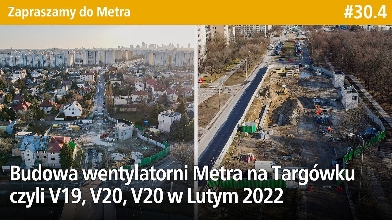 #30.4 Budowa wentylatorni Metra na Targówku czyli V19, V20, V20 w Lutym 2022 - Zapraszamy do Ⓜetra