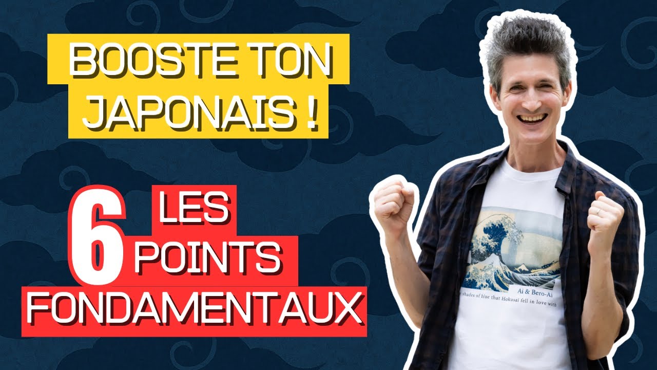 Comment APPRENDRE le JAPONAIS : les 6 points FONDAMENTAUX !