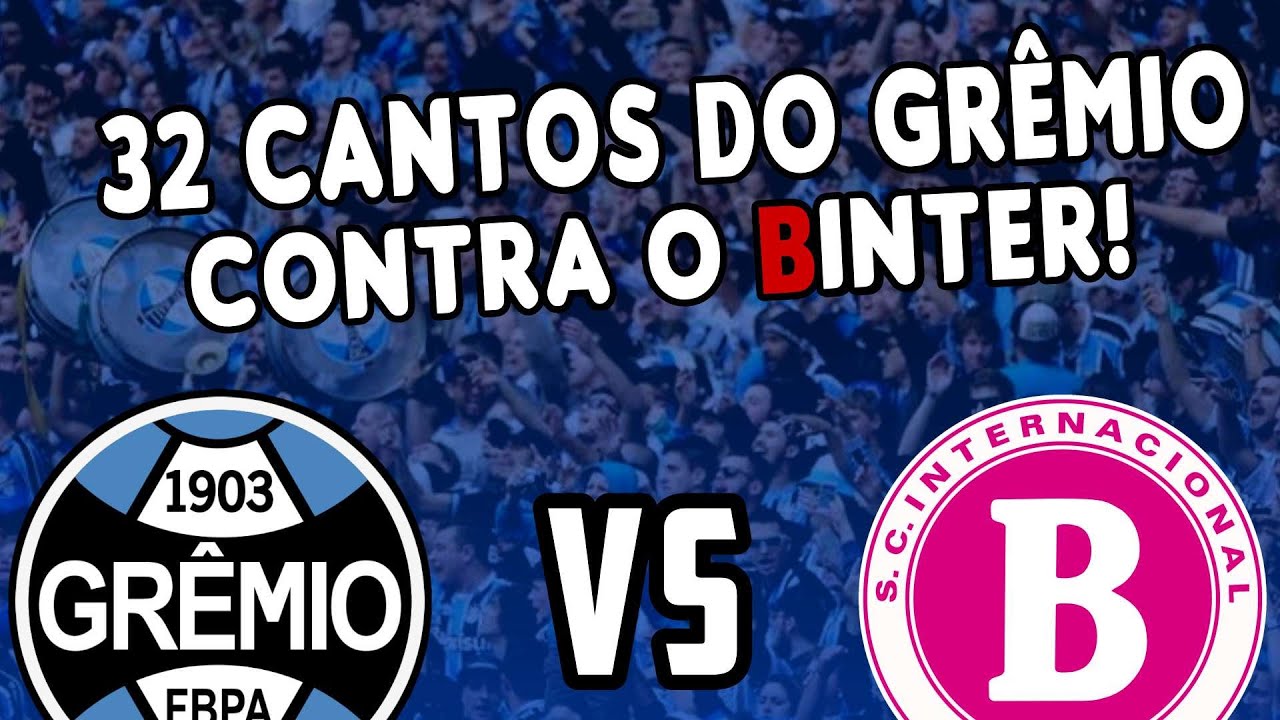 32 MÚSICAS DO GRÊMIO PARA O INTER | GERAL DO GRÊMIO