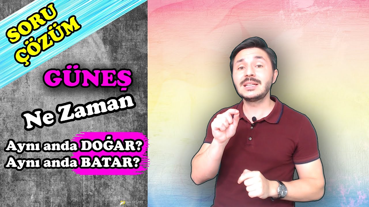 Güneş aynı anda doğar aynı anda batar/ 9.sınıf coğrafya TYT Dünyanın Şekli ve Hareketleri SORU ÇÖZÜM