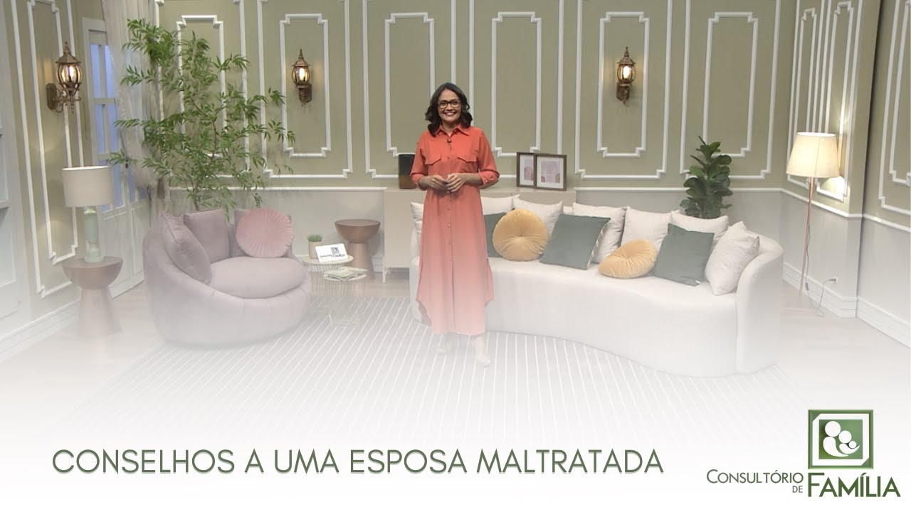 CONSELHOS A UMA ESPOSA MALTRATADA