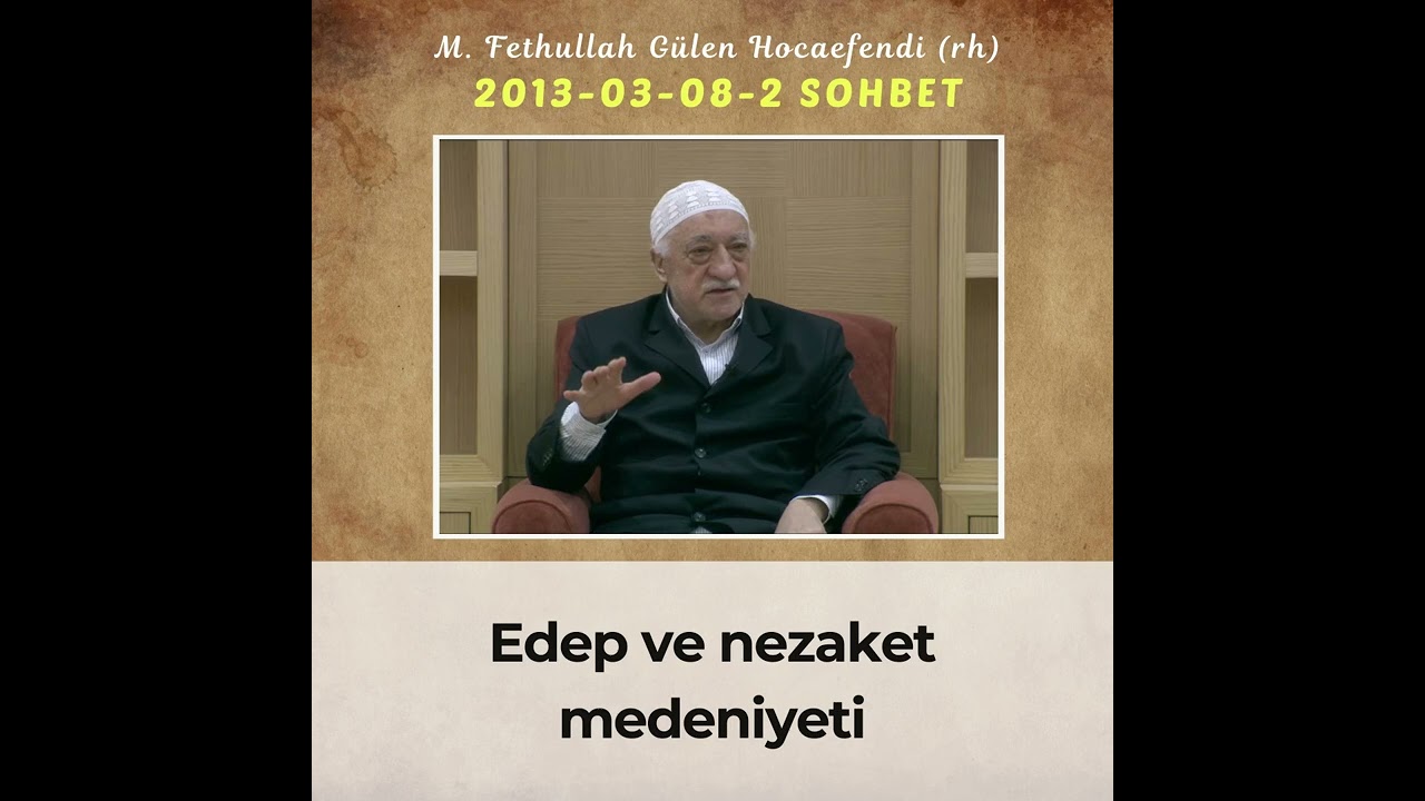 2013-03-08-2 SOHBET - Edep ve nezaket medeniyeti