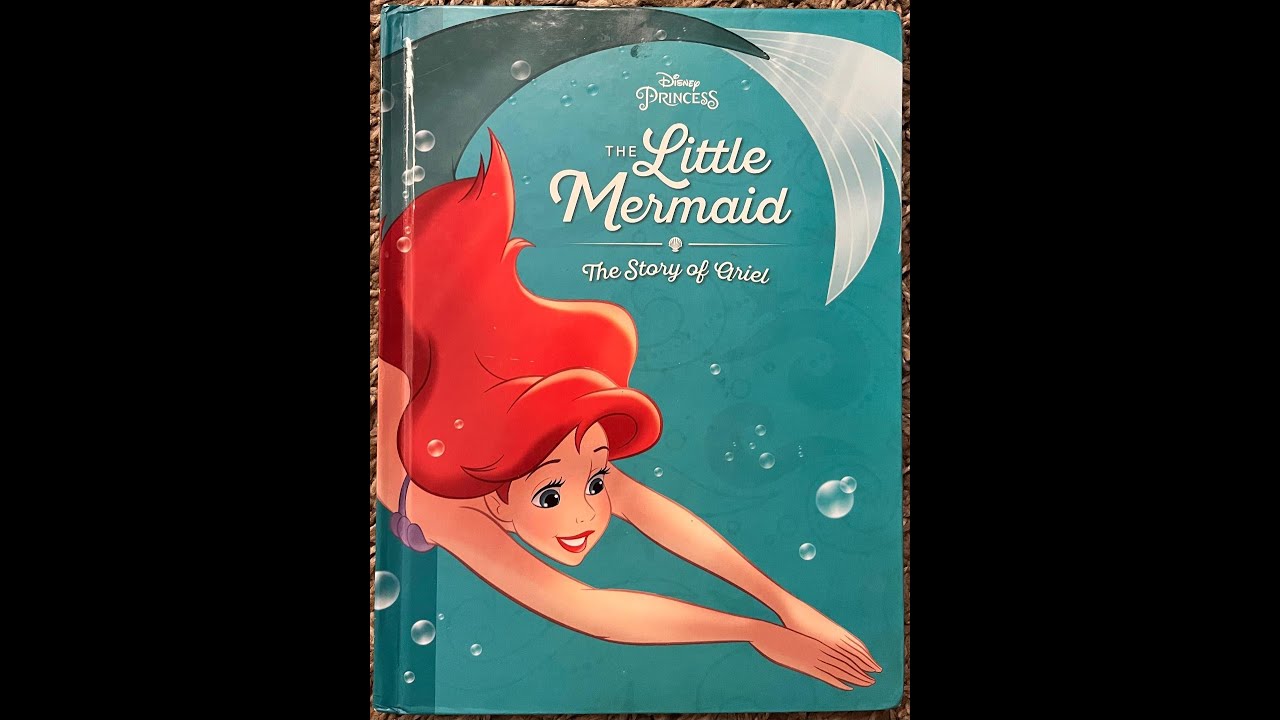 Disney Princess The Little Mermaid: The Story of Ariel (Read Aloud / Read Along Story)
