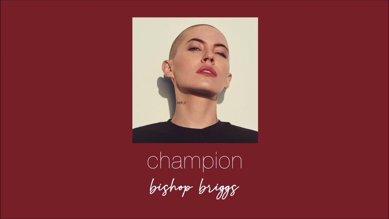 bishop briggs - champion (slowed & reverb)