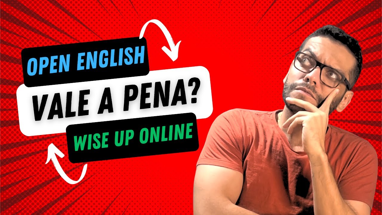 CURSO DE INGL&Ecirc;S ONLINE - VALE A PENA? (OPEN ENGLISH VS WISE UP ONLINE)