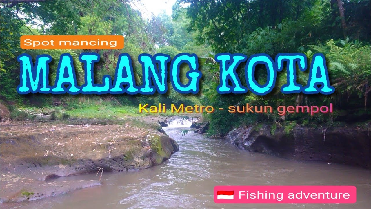 Mancing liaran Malang kota / video mancing / petualangan mancing / spot mancing di Malang