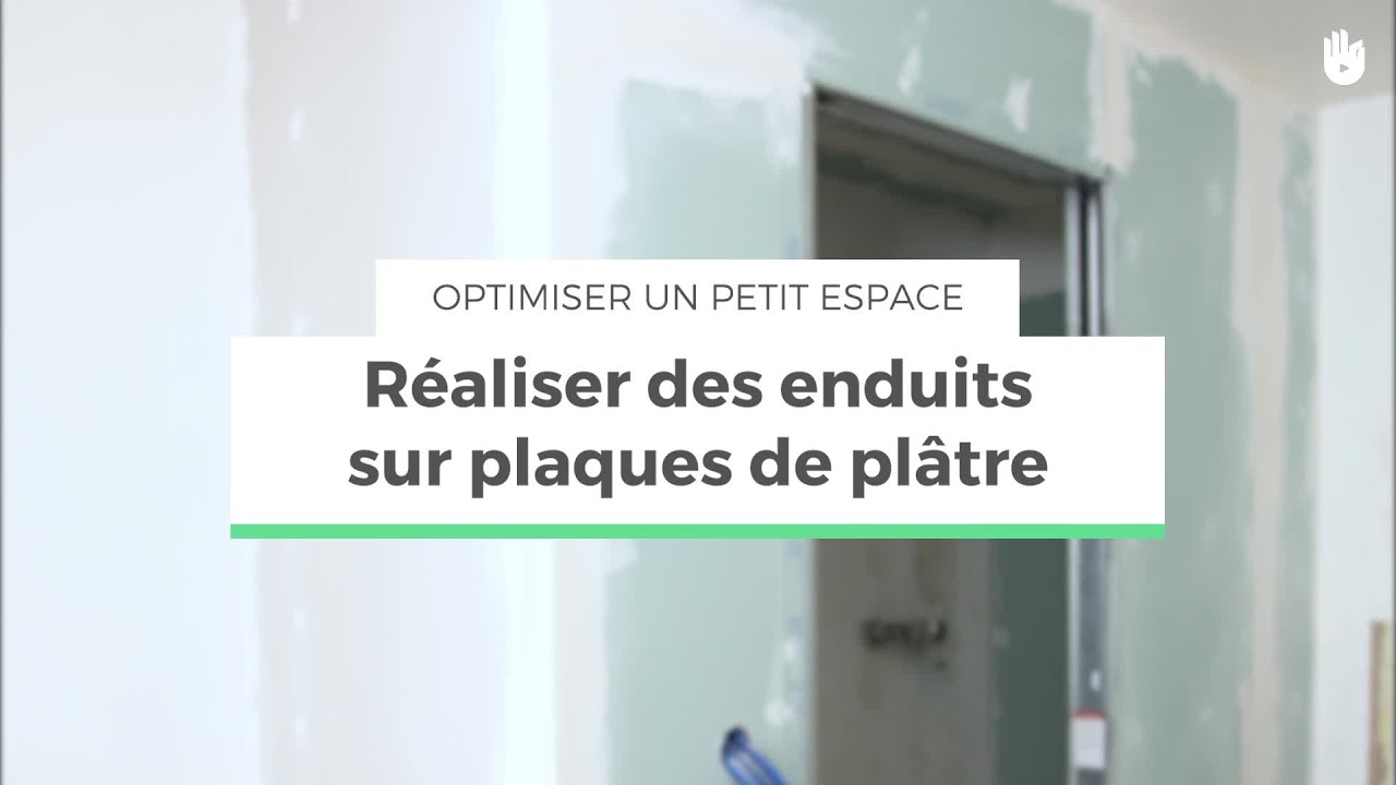 Réaliser des enduits sur plaques de plâtre | Optimiser un petit espace